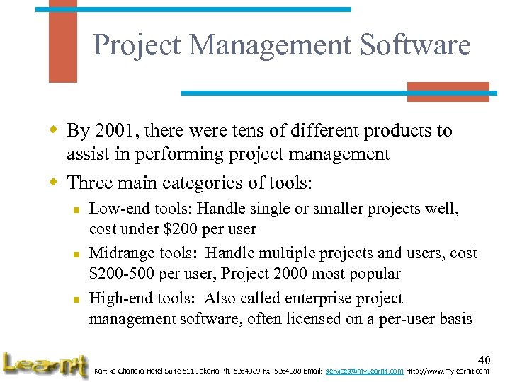 Project Management Software w By 2001, there were tens of different products to assist