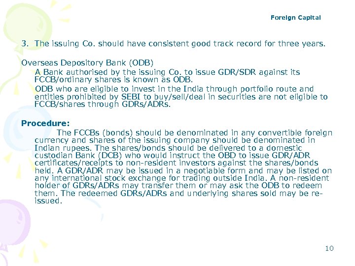 Foreign Capital 3. The issuing Co. should have consistent good track record for three