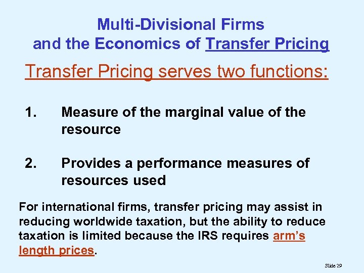 Multi-Divisional Firms and the Economics of Transfer Pricing serves two functions: 1. Measure of