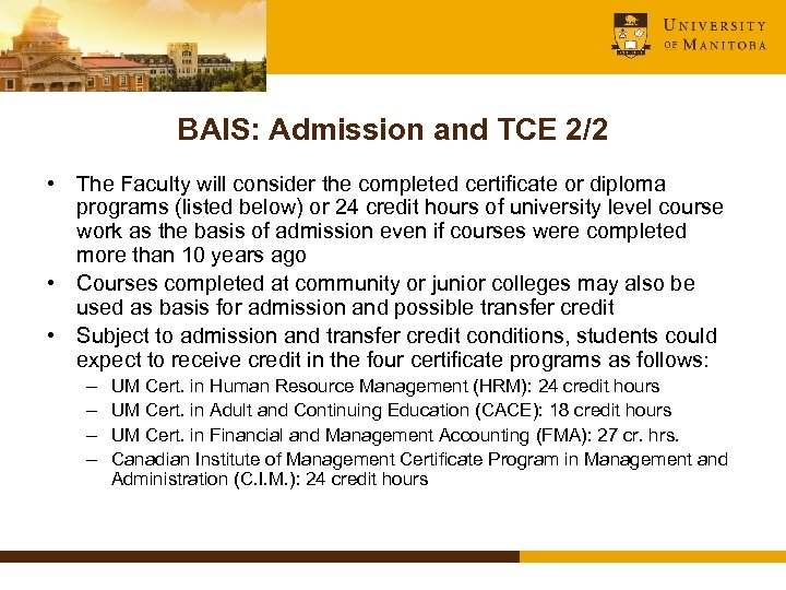 BAIS: Admission and TCE 2/2 • The Faculty will consider the completed certificate or