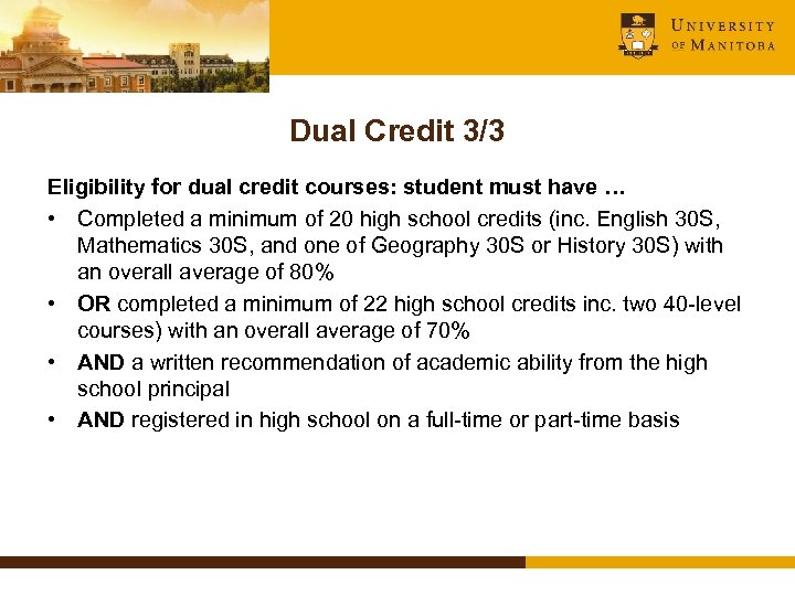 Dual Credit 3/3 Eligibility for dual credit courses: student must have … • Completed