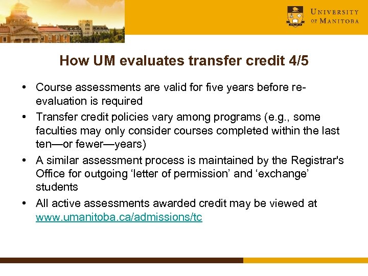 How UM evaluates transfer credit 4/5 • Course assessments are valid for five years