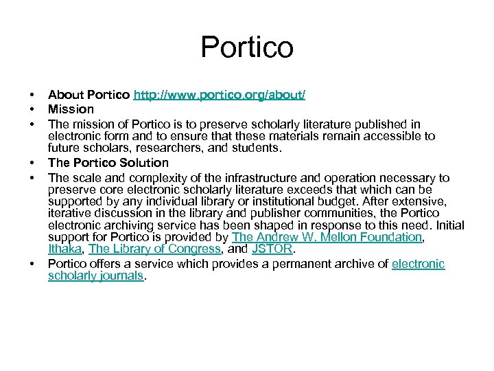 Portico • • • About Portico http: //www. portico. org/about/ Mission The mission of