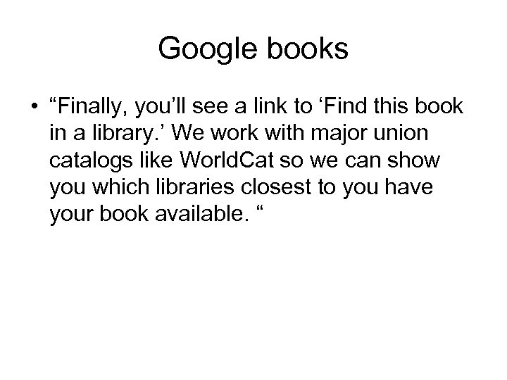 Google books • “Finally, you’ll see a link to ‘Find this book in a