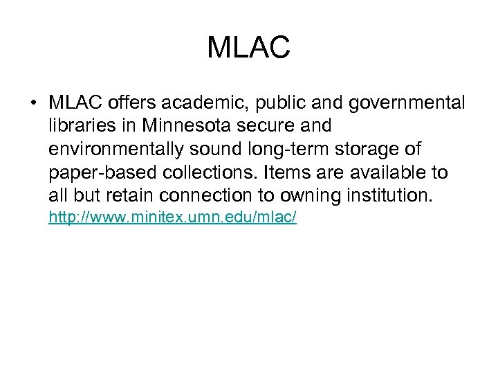 MLAC • MLAC offers academic, public and governmental libraries in Minnesota secure and environmentally