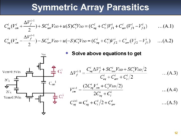 Symmetric Array Parasitics w Solve above equations to get 12 