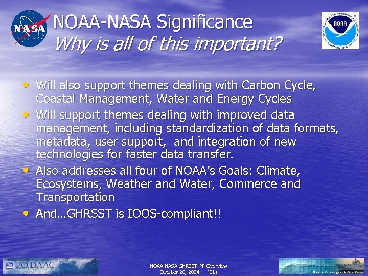 NOAA-NASA Significance Why is all of this important? • Will also support themes dealing