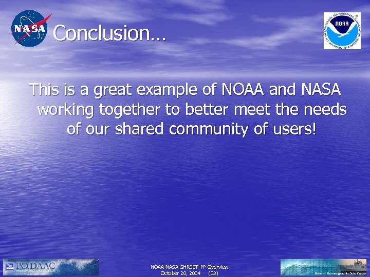 Conclusion… This is a great example of NOAA and NASA working together to better