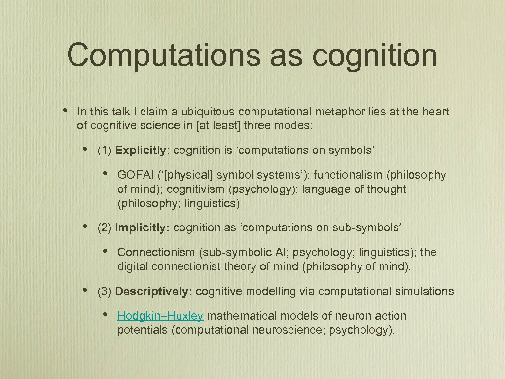 Computations as cognition • In this talk I claim a ubiquitous computational metaphor lies