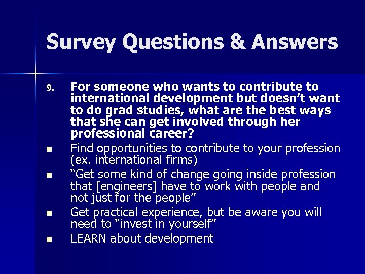 Survey Questions & Answers 9. n n For someone who wants to contribute to