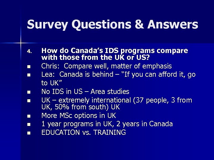 Survey Questions & Answers 4. n n n n How do Canada’s IDS programs