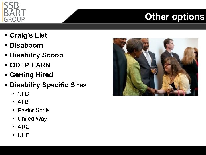 Other options § Craig’s List § Disaboom § Disability Scoop § ODEP EARN §