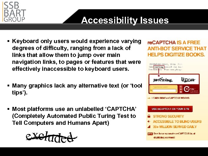 Accessibility Issues § Keyboard only users would experience varying degrees of difficulty, ranging from