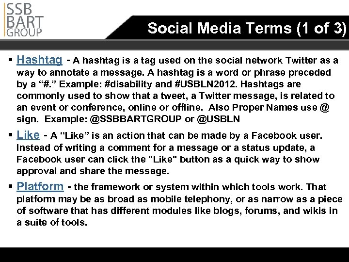 Social Media Terms (1 of 3) § Hashtag - A hashtag is a tag