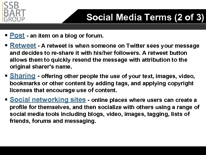 Social Media Terms (2 of 3) § Post - an item on a blog