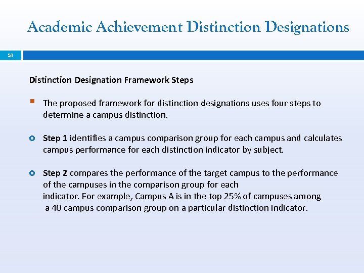 Academic Achievement Distinction Designations 51 Distinction Designation Framework Steps § The proposed framework for