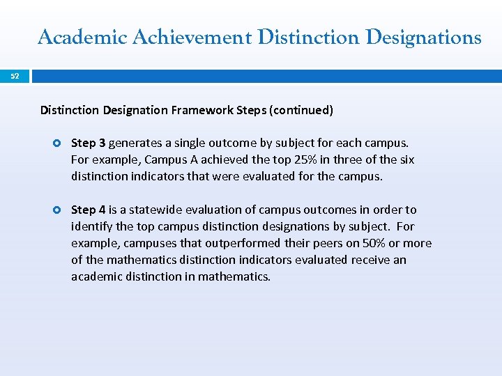 Academic Achievement Distinction Designations 52 Distinction Designation Framework Steps (continued) Step 3 generates a