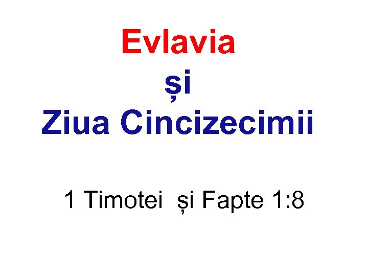 Evlavia și Ziua Cincizecimii 1 Timotei și Fapte 1: 8 