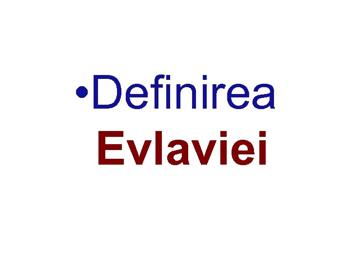  • Definirea Evlaviei 