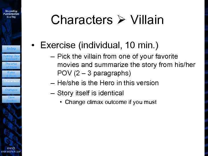 Characters Villain Intro Getting Over Yourself Theories of Story Rules & Tools Characters Dialogue