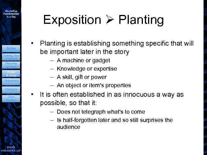 Exposition Planting Intro Getting Over Yourself Theories of Story Rules & Tools Characters Dialogue