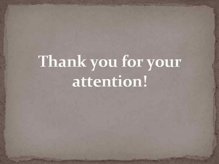 Thank you for your attention! 