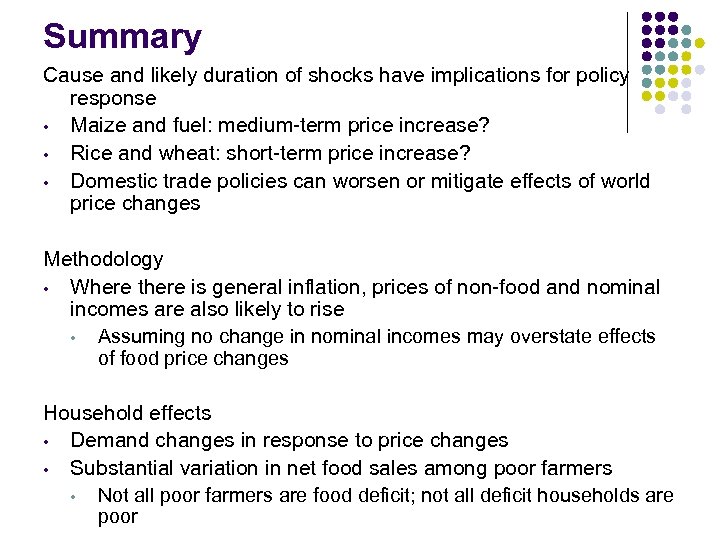 Summary Cause and likely duration of shocks have implications for policy response • Maize