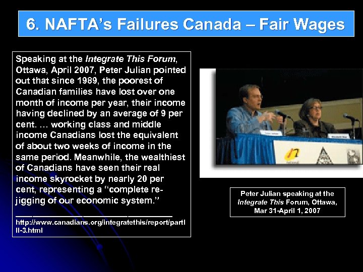 6. NAFTA’s Failures Canada – Fair Wages Speaking at the Integrate This Forum, Ottawa,