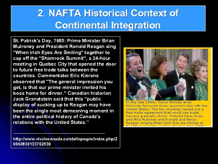 2. NAFTA Historical Context of Continental Integration St. Patrick's Day, 1985: Prime Minister Brian