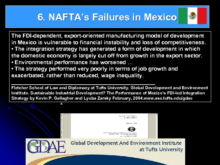 6. NAFTA’s Failures in Mexico The FDI-dependent, export-oriented manufacturing model of development in Mexico