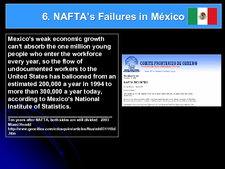 6. NAFTA’s Failures in México Mexico's weak economic growth can't absorb the one million