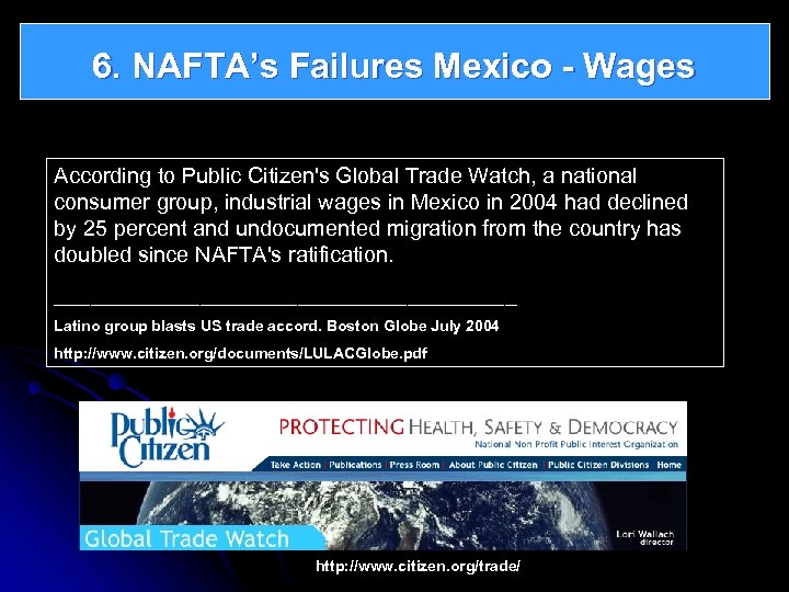 6. NAFTA’s Failures Mexico - Wages According to Public Citizen's Global Trade Watch, a