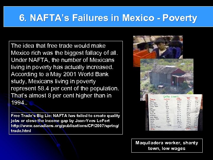 6. NAFTA’s Failures in Mexico - Poverty The idea that free trade would make