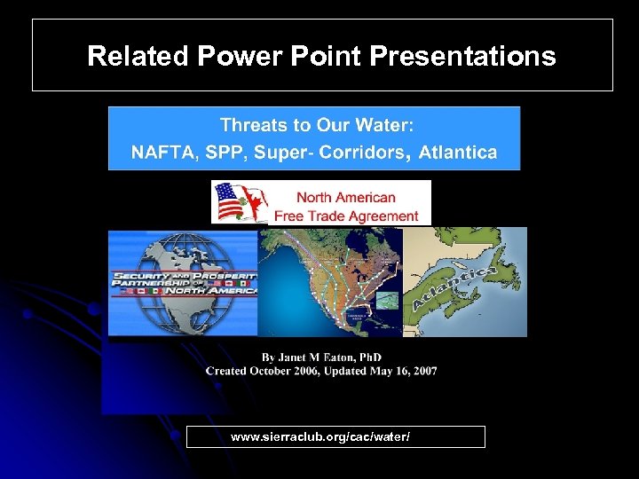 Related Power Point Presentations www. sierraclub. org/cac/water/ 