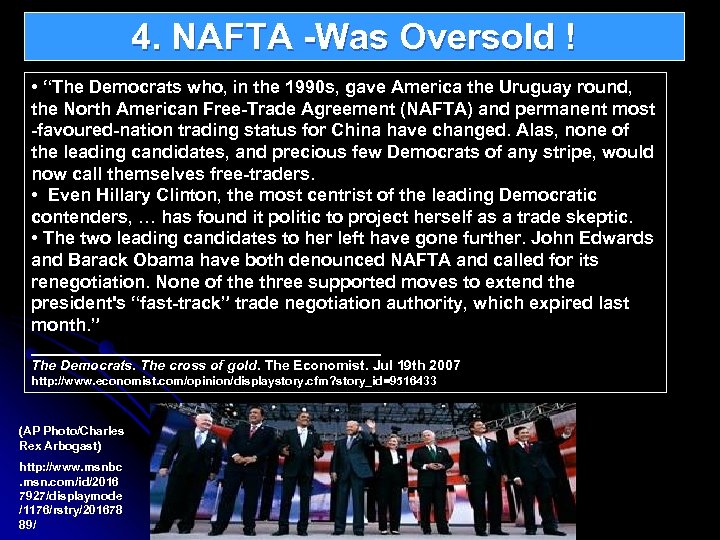 4. NAFTA -Was Oversold ! • “The Democrats who, in the 1990 s, gave
