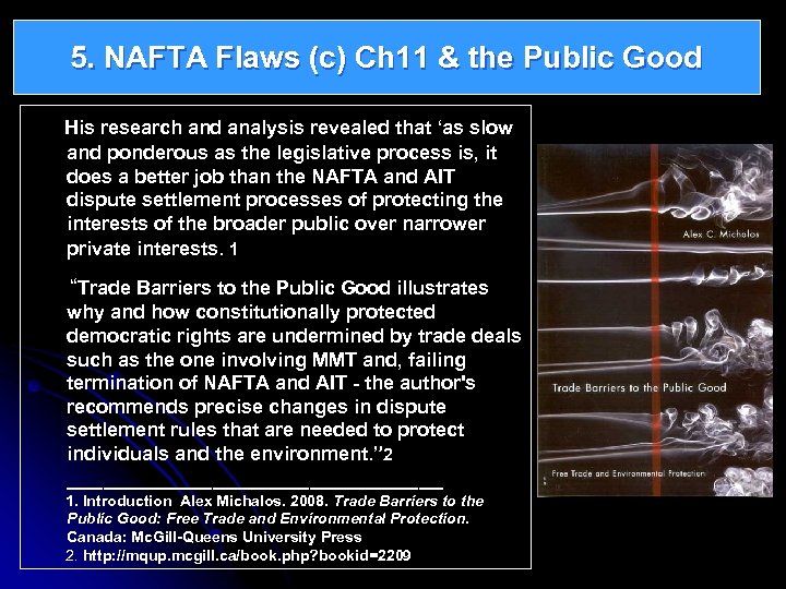 5. NAFTA Flaws (c) Ch 11 & the Public Good His research and analysis