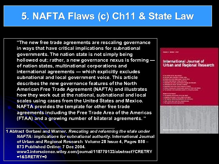 5. NAFTA Flaws (c) Ch 11 & State Law “The new free trade agreements