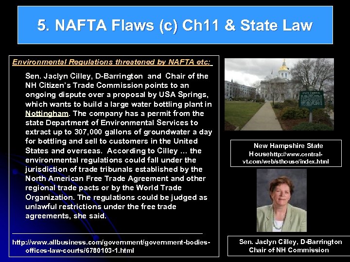 5. NAFTA Flaws (c) Ch 11 & State Law Environmental Regulations threatened by NAFTA