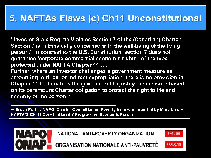 5. NAFTAs Flaws (c) Ch 11 Unconstitutional “Investor-State Regime Violates Section 7 of the
