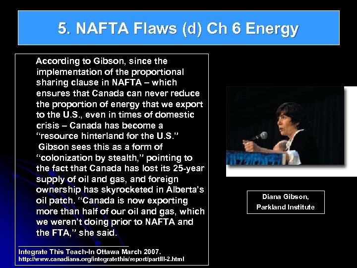 5. NAFTA Flaws (d) Ch 6 Energy According to Gibson, since the implementation of