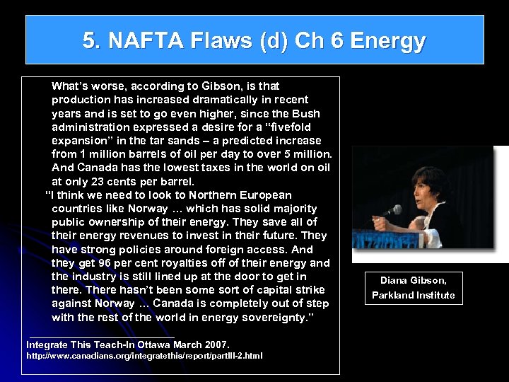 5. NAFTA Flaws (d) Ch 6 Energy What’s worse, according to Gibson, is that