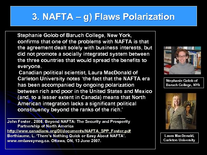 3. NAFTA – g) Flaws Polarization Stephanie Golob of Baruch College, New York, confirms