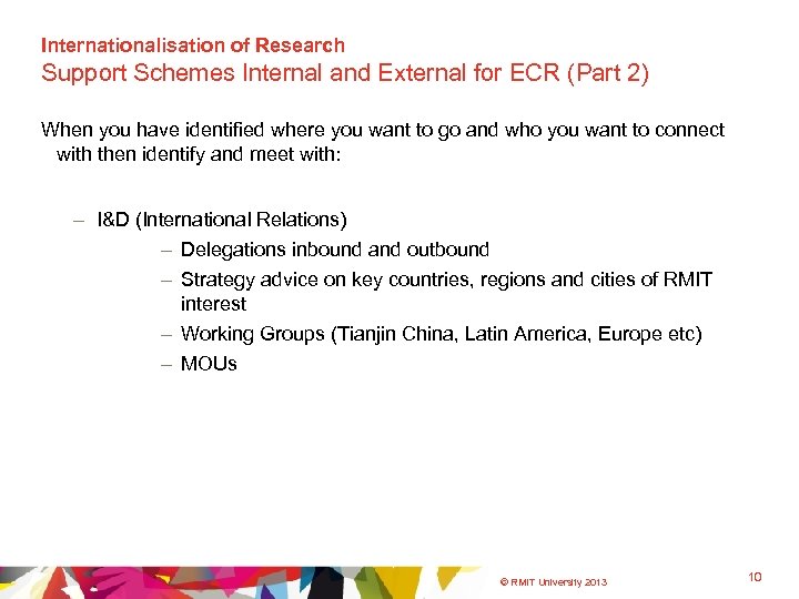 Internationalisation of Research Support Schemes Internal and External for ECR (Part 2) When you