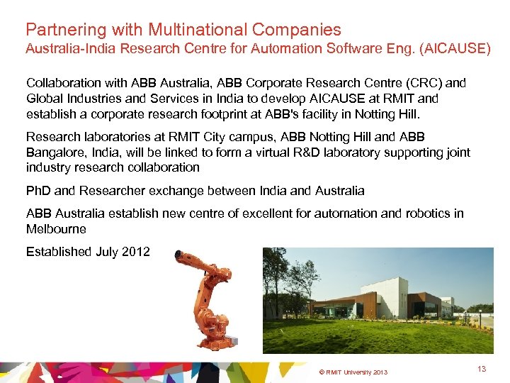 Partnering with Multinational Companies Australia-India Research Centre for Automation Software Eng. (AICAUSE) Collaboration with