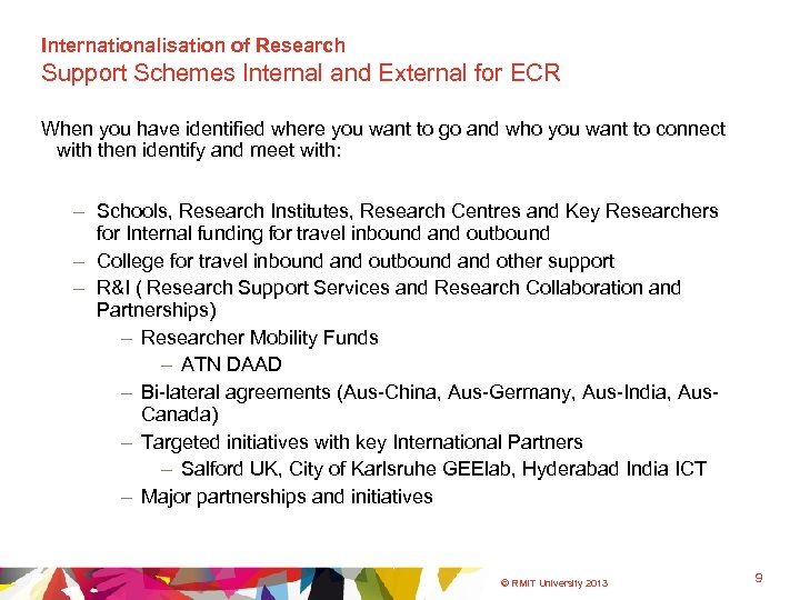 Internationalisation of Research Support Schemes Internal and External for ECR When you have identified