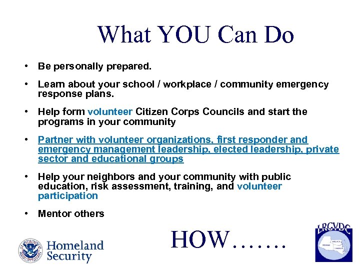 What YOU Can Do • Be personally prepared. • Learn about your school /