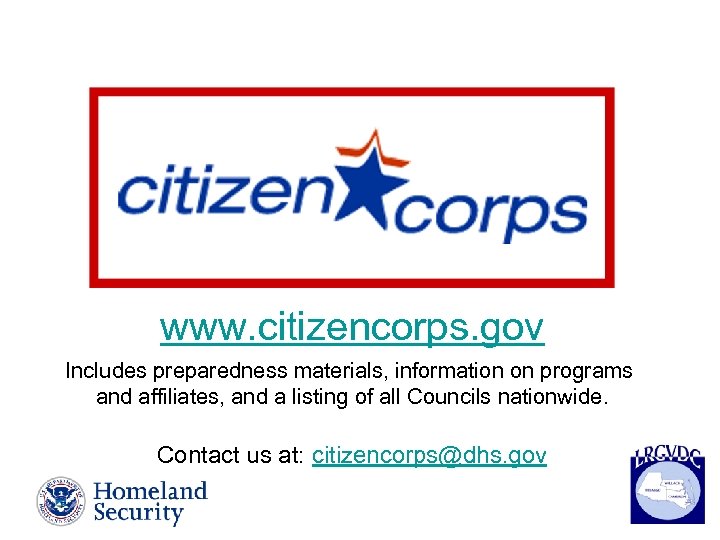 www. citizencorps. gov Includes preparedness materials, information on programs and affiliates, and a listing