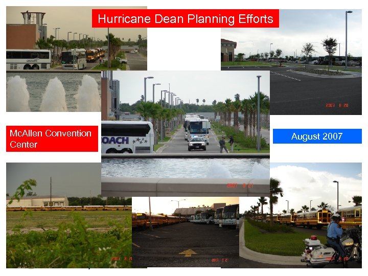 Hurricane Dean Planning Efforts Mc. Allen Convention Center August 2007 