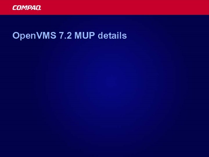 Open. VMS 7. 2 MUP details 