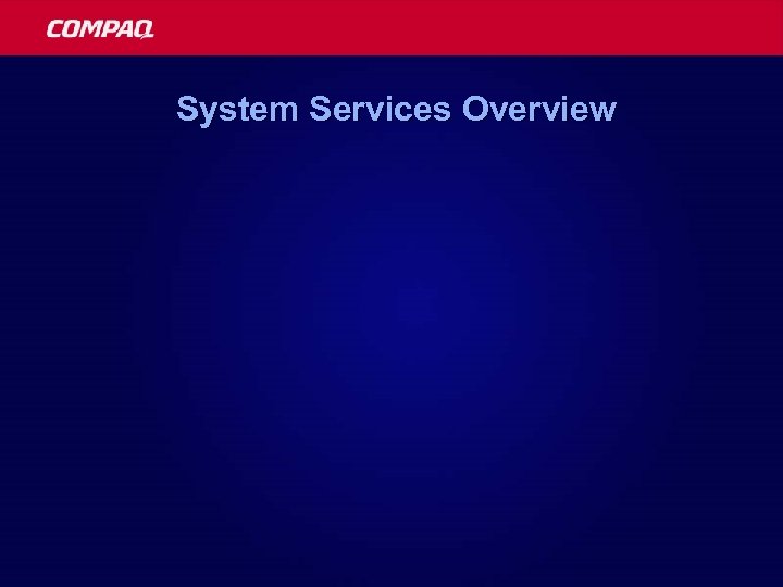 System Services Overview 